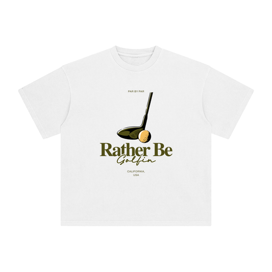 Rather Be T-Shirt