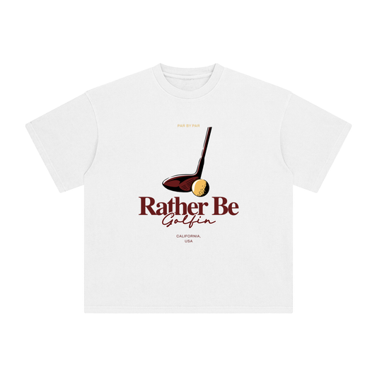 Rather Be T-Shirt