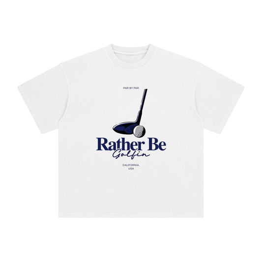 Rather Be T-Shirt